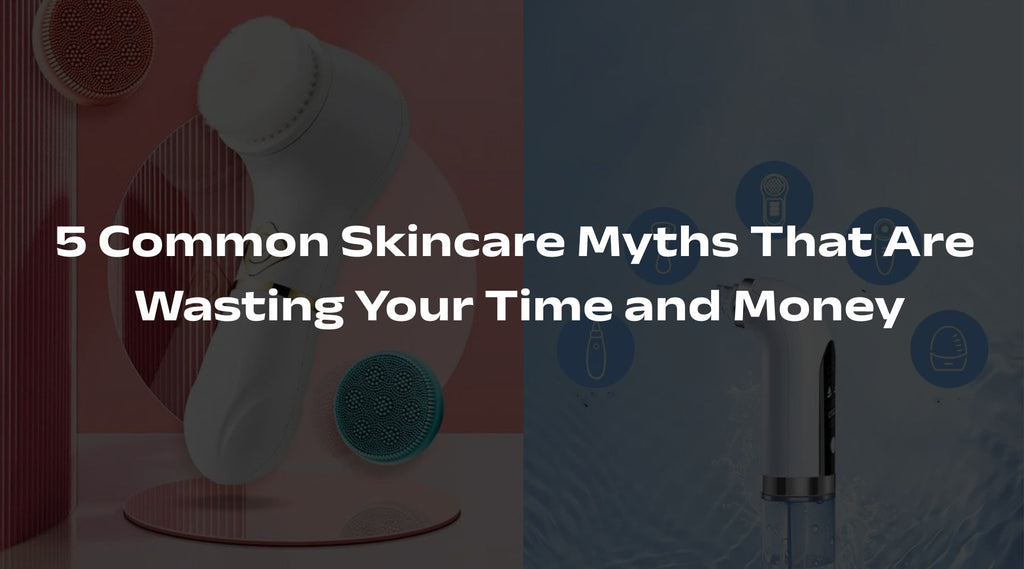 5 Common Skincare Myths That Are Wasting Your Time and Money